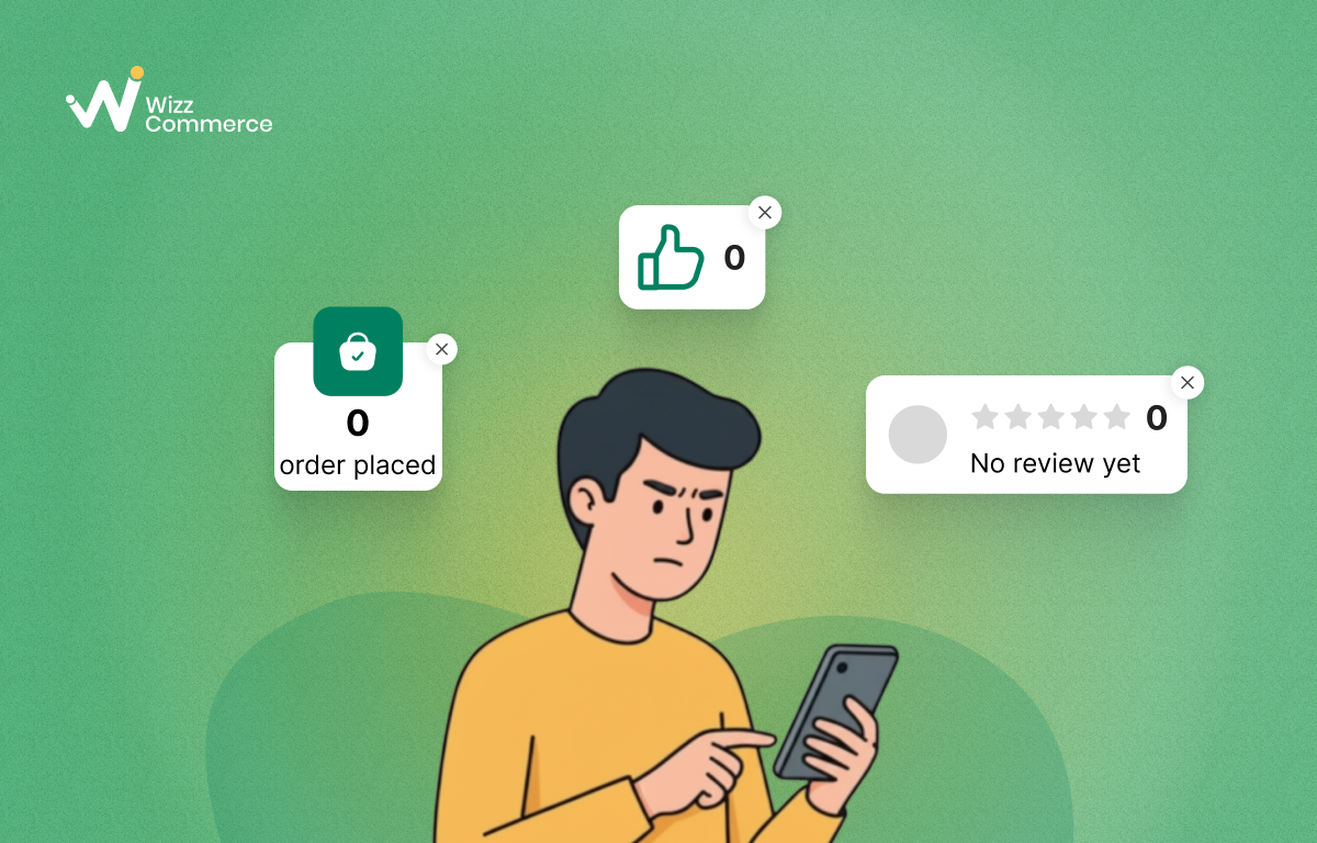 Customers hesitate when they don't see any social proof